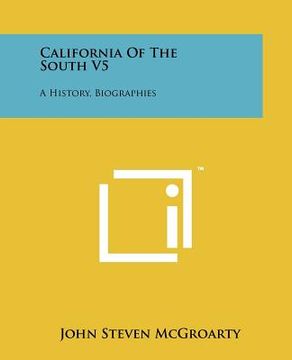 portada california of the south v5: a history, biographies (en Inglés)