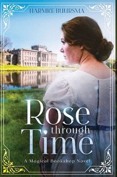 portada Rose Through Time: A Magical Bookshop Novel (in English)