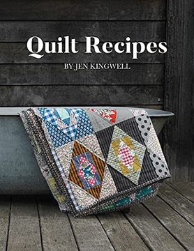 portada Quilt Recipes: For Lovers of Quilts and Baking, a Book That Nourishes the Soul and the Tummy. (en Inglés)