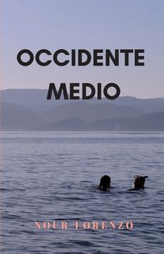 portada Occidente Medio: Una historia de amor (in Spanish)