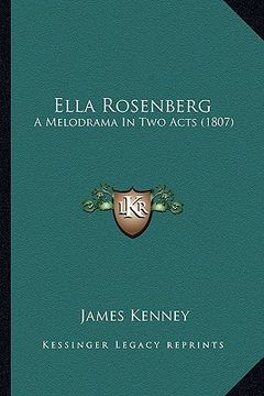 portada ella rosenberg: a melodrama in two acts (1807) (in English)