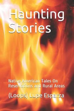 portada Haunting Stories: Native American Tales on Reservations and Rural Areas (in English)