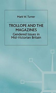 portada Trollope and the Magazines: Gendered Issues in Mid-Victorian Britain (en Inglés)