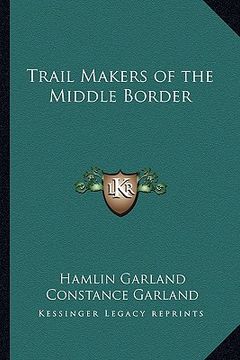 portada trail makers of the middle border (en Inglés)