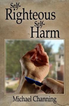portada Self Righteous Self Harm (en Inglés)