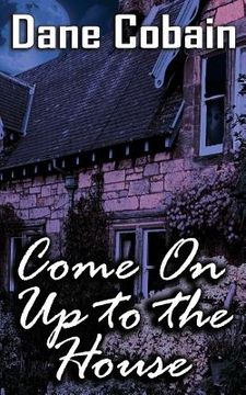 portada Come On Up to the House (en Inglés)