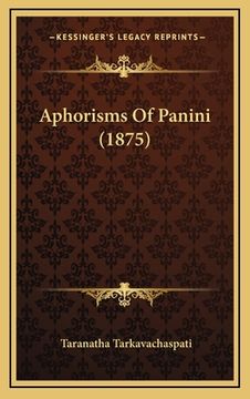 portada Aphorisms Of Panini (1875) (en Sánscrito)