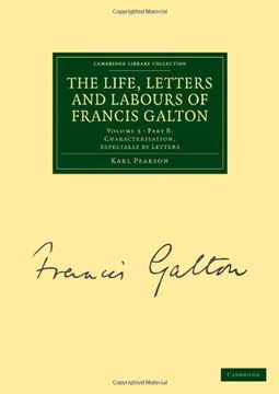 portada The Life, Letters and Labours of Francis Galton 3 Volume set in 4 Pieces: The Life, Letters and Labours of Francis Galton: Volume 3, Characterisation,. Collection - Darwin, Evolution and Genetics) (en Inglés)