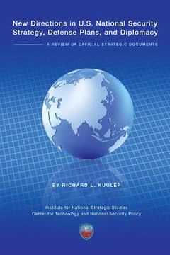 portada New Directions in U.S. National Security Strategy, Defense Plans, and Diplomacy: A Review of Official Strategic Documents (en Inglés)