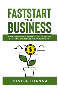 portada Faststart Your Business: Everything you Need to Know About Starting Your Canadian (And Quebec) Based Sole Proprietorship 