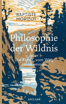 portada Philosophie der Wildnis Oder die Kunst, vom weg Abzukommen (en Alemán)