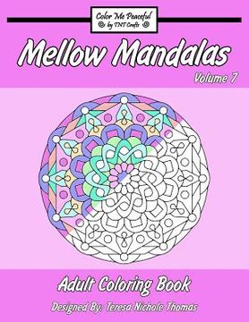portada Mellow Mandalas Adult Coloring Book: Volume 7 (en Inglés)