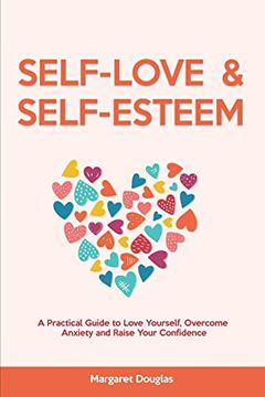 portada Self Love & Self Esteem for Women: A Practical Guide to Love Yourself, Overcome Anxiety and Raise Your Confidence 
