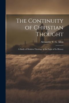 portada The Continuity of Christian Thought: A Study of Modern Theology in the Light of Its History