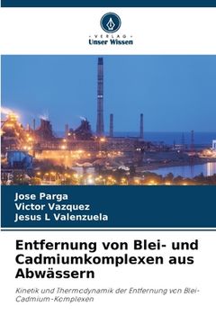 portada Entfernung von Blei- und Cadmiumkomplexen aus Abwässern (in German)