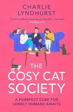 portada The Cosy cat Society: A Gorgeously Uplifting Read About Friendship That Will Make you Laugh and cry (in English)