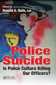 portada Police Suicide: Is Police Culture Killing Our Officers?