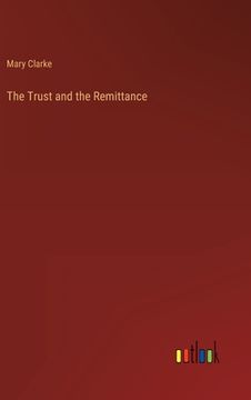 portada The Trust and the Remittance (en Inglés)