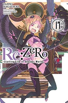 portada Re: Zero -Starting Life in Another World-, Vol. 17 (Light Novel) (Re: Zero -Starting Life in Another World-, 17) (in English)