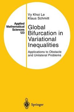 portada Global Bifurcation in Variational Inequalities: Applications to Obstacle and Unilateral Problems (en Inglés)