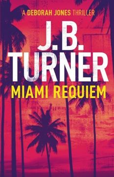portada Miami Requiem: A Deborah Jones Crime Thriller: Volume 1