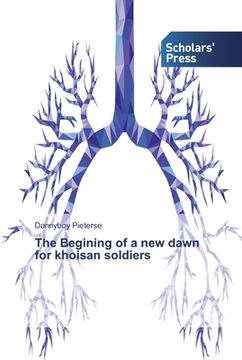 portada The Begining of a new dawn for khoisan soldiers (en Inglés)