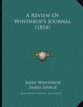 portada a review of winthrop's journal (1854) (in English)