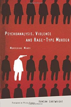 portada Psychoanalysis, Violence and Rage-Type Murder: Murdering Minds (en Inglés)