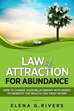 portada Law of Attraction for Abundance: How to Change Your Relationship with Money to Manifest the Wealth You Truly Desire (in English)