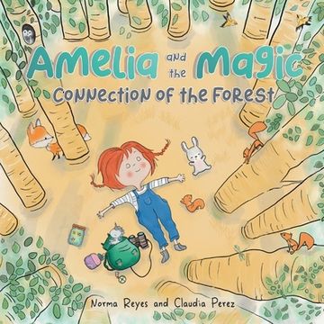 portada Amelia and the Magic Connection of the Forest: A Book About the Unity and Wisdom of the Forest (en Inglés)