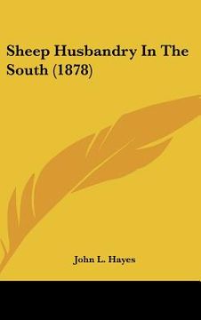 portada sheep husbandry in the south (1878) (en Inglés)