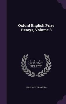 portada Oxford English Prize Essays, Volume 3
