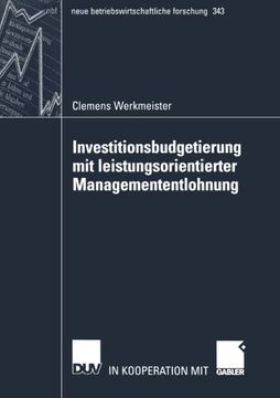 portada Investitionsbudgetierung mit leistungsorientierter Managemententlohnung (neue betriebswirtschaftliche forschung (nbf)) (German Edition)