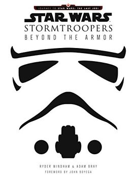 portada Star Wars Stormtroopers: Beyond the Armor (Star Wars: Journey to Star Wars: The Last Jedi) (en Inglés)