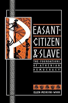 portada Peasant-Citizen and Slave: The Foundations of Athenian Democracy (en Inglés)