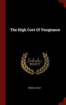 portada The High Cost Of Vengeance (en Inglés)