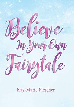 portada Believe in Your own Fairytale (in English)