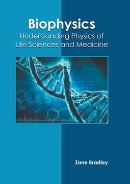 portada Biophysics: Understanding Physics of Life Sciences and Medicine (en Inglés)