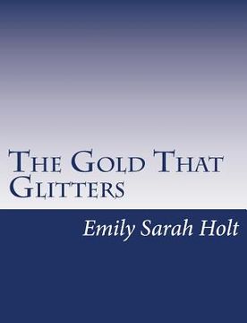 portada The Gold That Glitters (en Inglés)