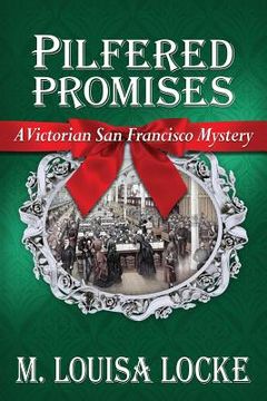 portada Pilfered Promises: A Victorian San Francisco Mystery (in English)