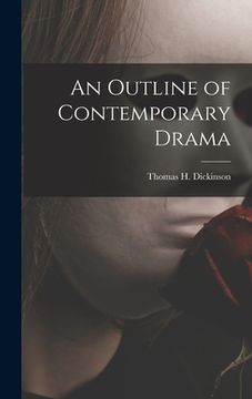 portada An Outline of Contemporary Drama (en Inglés)