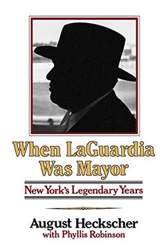 portada When Laguardia was Mayor: New York'S Legendary Years (en Inglés)