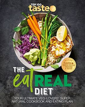 portada The eat Real Diet: Your Ultimate Veg-Lovers Super-Natural Cookbook and Eating Plan (en Inglés)