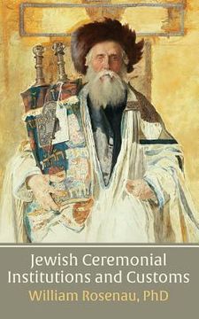 portada Jewish Ceremonial Institutions and Customs (en Inglés)