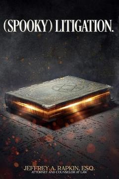 portada (Spooky) Litigation.: The Practice of Supernatural Law (en Inglés)