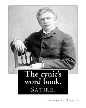 portada The cynic's word book. By: Ambrose Bierce: Satire. (en Inglés)