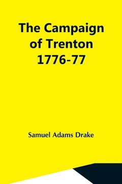 portada The Campaign Of Trenton 1776-77 (en Inglés)