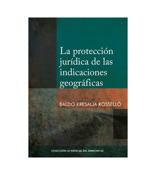 portada La protección jurídica de las indicaciones geográficas (in Spanish)