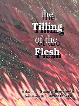 portada the tilling of the flesh (en Inglés)