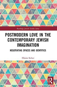 portada Postmodern Love in the Contemporary Jewish Imagination (Routledge Jewish Studies Series) (en Inglés)